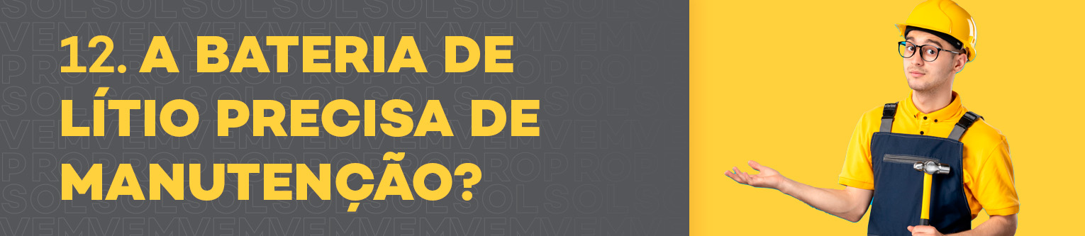A Bateria de Lítio precisa de manutenção